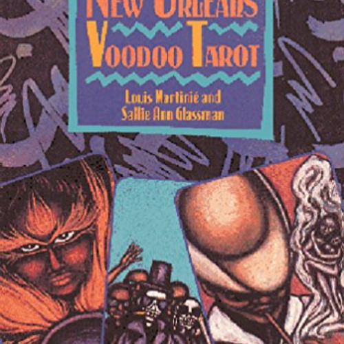 Access EPUB 🖍️ The New Orleans Voodoo Tarot/Book and Card Set (Destiny Books S) by