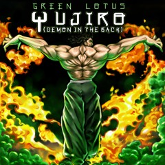 Green Lotus [Osiris Green, RiotOnTheBeat] - Yujiro