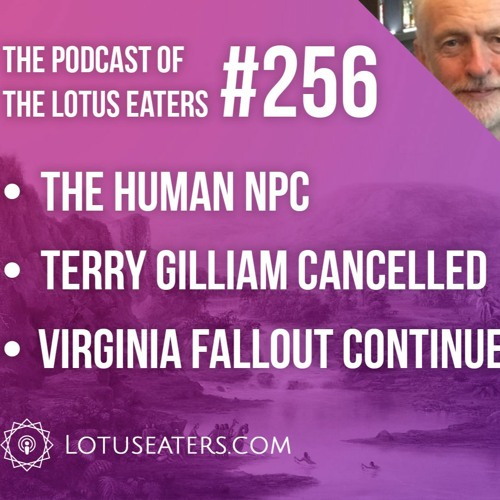 The Podcast of the Lotus Eaters #256