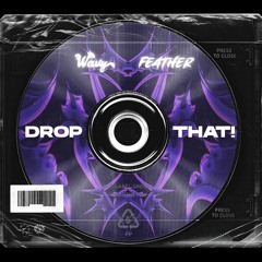 Drop That ! (Original Mix)