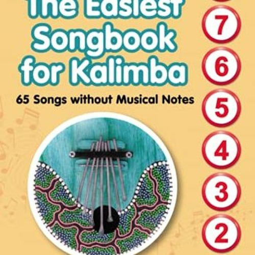 Read pdf The Easiest Songbook for Kalimba. 65 Songs without Musical Notes: Just Follow the Circles b