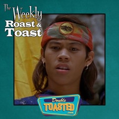 THE WEEKLY ROAST AND TOAST - 08 - 31 - 2021