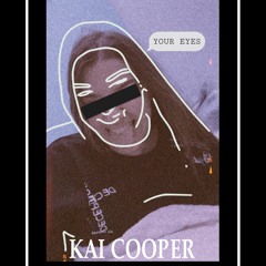 Your Eyes - Kai Cooper (Original Mix)