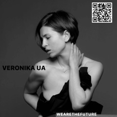 Veronika UA - We Are The Future