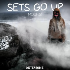 MOON$ - Sets Go Up [Outertone Release]