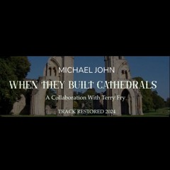 When They Built Cathedrals