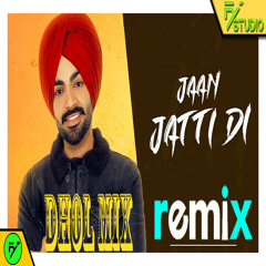 Jaan Jatti Di DHOL REMIX Jordan Sandhu Jassi X Latest New Punjabi Songs 2021 FY STUDIO