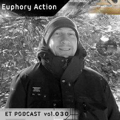 ET Podcast vol. 030 - Euphoty Action
