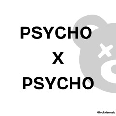 PSYCHO X PSYCHO (Chris Lake & AC Slater Mashup)