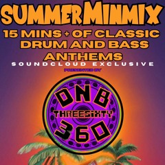 DNB360 SUMMER MINIMIX - MIXED BY DJ MIDKNIGHT