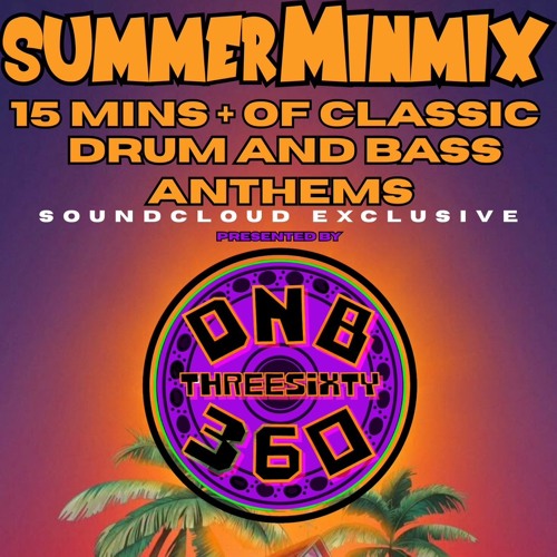 DNB360 SUMMER MINIMIX - MIXED BY DJ MIDKNIGHT