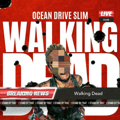 Ocean Drive Slim - Walking Dead