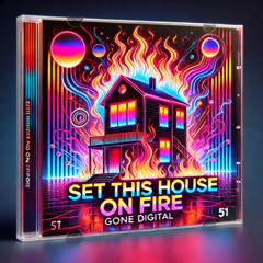 Set this House on Fire. (dc)