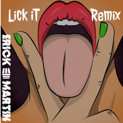 Valentino Khan - Lick It ( Erick Martin Remix ) Free Download