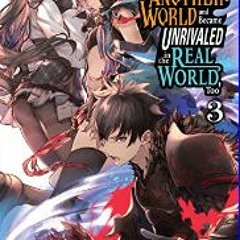 I Got a Cheat Skill in Another World and Became Unrivaled in the Real  World, Too, Vol. 3 (light novel) eBook by Miku - EPUB Book