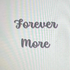 Forever More