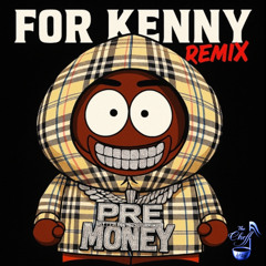 Kenny Muney (P.R.E) - For Kenny | Money Missions (The Cheff Remix 2025)