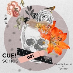 Cue Series #001 [Melodic Techno/Progressive House DJ Mix]
