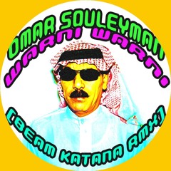 Omar Souleyman - Warni Warni (Beam Katana Remix)