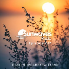 Sunwaves Radio 017  | Hosted by Andrew Frenir