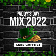 LUKE GAFFNEY - PADDYS DAY 2022