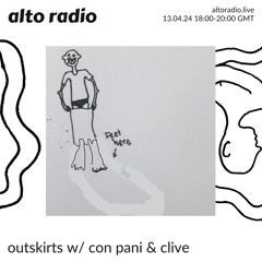 outskirts w/ con pani & clive - 13.04.24