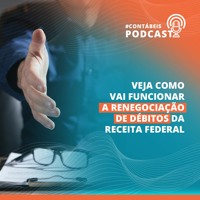 Podcast: saiba como vai funcionar a renegociação de débitos da Receita Federal