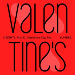 HEIGHTS. Valentine's day mix by YUKIBEB