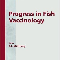 Kindle online PDF Progress in Fish Vaccinology: The Greig Music Hall Conference Centre, Bergen,
