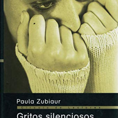 READ PDF 🖊️ Gritos Silenciosos by  Paula zubiaur KINDLE PDF EBOOK EPUB