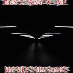 Don't Know Me Ft. Migg BandOz