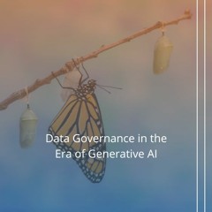 Data Governance In The Era Of Generative AI - Audio Blog
