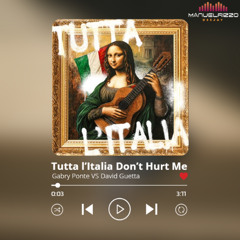 Gabry Ponte - Tutta L'Italia (Manuel Rizzo DeeJay "Don't Hurt Me" Bootleg)