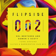 Sol Brothers & Damon Scott - Turn Around (Illyus & Barrientos DUB Remix)