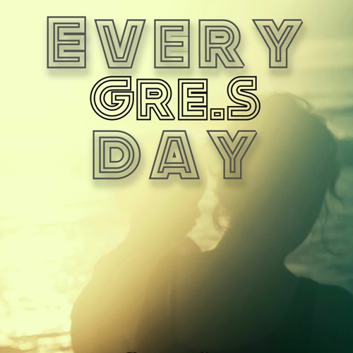 Every Day