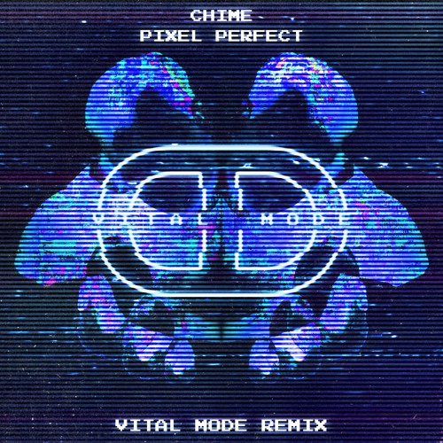Chime - Pixel Perfect (Vital Mode Remix)