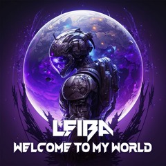 Leiba - Welcome To My World [Techno Project]