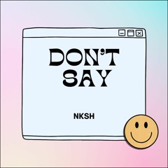 NKSH - Don't Say