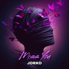 Jorko - Miss You [220 BPM]