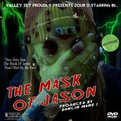 THE MASK OF JASON (PRODUCED BY DANCIN MANE)
