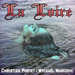 La Loire (Christian Portet / Myckaël Marcovic)