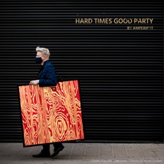 Hard Times Good Party