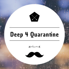DEEP 4 QUARANTINE #001