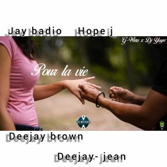 Jay Badio x Hope J x DeeJay  Brown & Deejay-jean X G-Wins  Pour La Vie (REMIXZOUK 2O21)