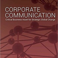 (ePub) READ Corporate Communication: Critical Business Asset for Strategic Global Change PDF Ebook