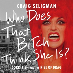 Who Does That Bitch Think She Is? by Craig Seligman Read by Mela Lee - Audiobook Excerpt