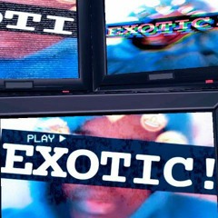 Exotic ! (Prod 8een & T.L.D)