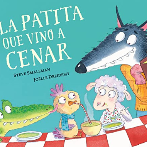 download EBOOK 💞 La patita que vino a cenar / The Duck Who Came for Dinner (La oveji