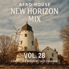 Afro House New Horizon MIX VOL. 28 (October 10, 2025)