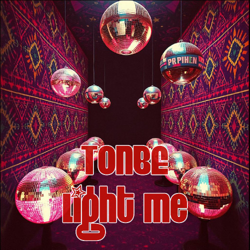 Tonbe - Light Me (Version 1)